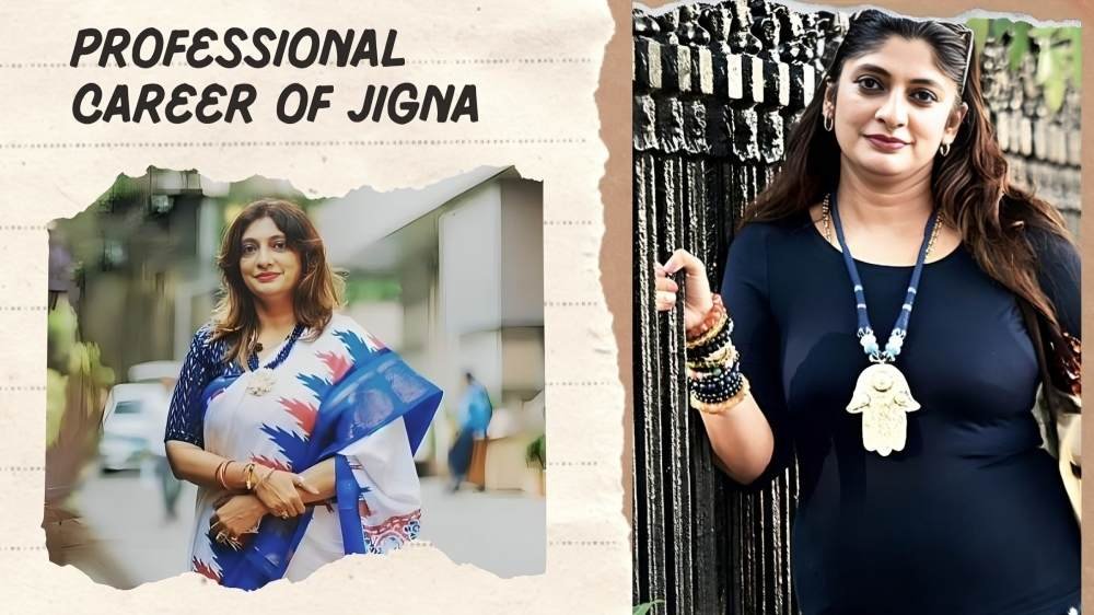 Professional Career of Jigna
