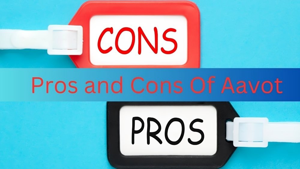 Pros and Cons Of Aavot